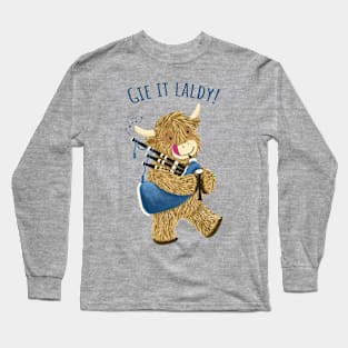 Wee Hamish Scottish Highland Cow And Bagpipes Says Gie It Laldy! Long Sleeve T-Shirt
